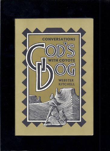 Stock image for God's dog: Conversations with Coyote for sale by Organic Books