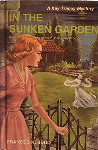 Imagen de archivo de In the Sunken Garden (A Kay Tracey Mystery) [Unknown Binding] a la venta por Michigander Books