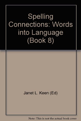 Stock image for Spelling Connections: Words into Language (Book 8) for sale by Georgia Book Company