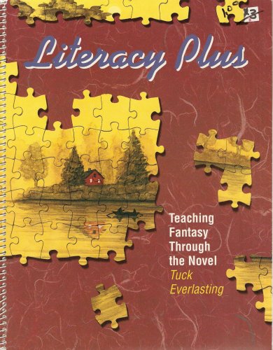 Literacy Plus: Teaching Fantasy Through the Novel Tuck Everlasting (9780883096086) by Robert J. Marzano; Diane E. Paynter; Debra Pickering; Lorraine Marzano