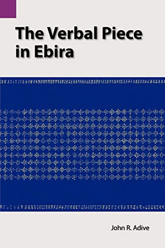The Verbal Piece in Ebira (Publications in Linguistics; 85)