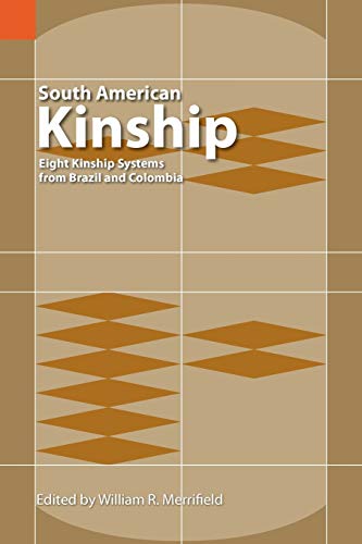 Beispielbild fr South American Kinship, eight kinship systems from Brazil and Columbia zum Verkauf von N. Fagin Books