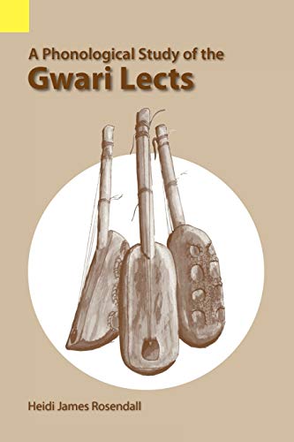 Stock image for A Phonological Study of the Gwari Lects (Summer Institute of Linguistics Language Data Africa Series, No 24) for sale by Lakeside Books