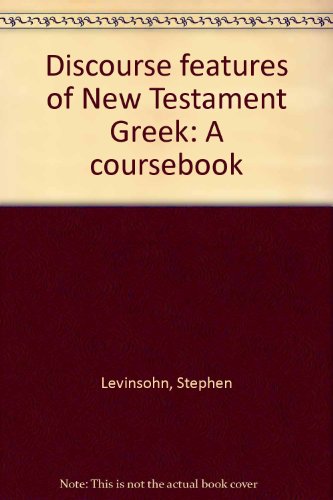 9780883122747: Discourse features of New Testament Greek: A coursebook