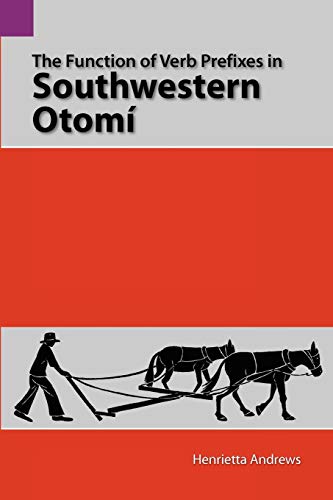 9780883126059: The Function of Verb Prefixes in Southwestern Otom: 115 (Summer Institute of Linguistics and the University of Texas)