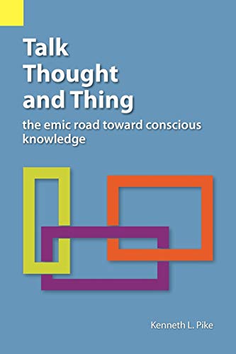 Beispielbild fr Talk, Thought, and Thing: The Emic Road Toward Conscious Knowledge zum Verkauf von Chiron Media