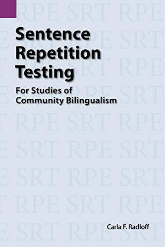 Beispielbild fr Sentence Repetition Testing for Studies of Community Bilingualism (SIL International and the University of Texas at Arlington Publications in Linguistics, vol. 104) zum Verkauf von Zubal-Books, Since 1961