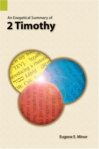 Stock image for An Exegetical Summary of 2 Timothy, First Edition for sale by HPB-Red