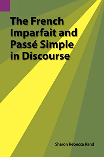 9780883128220: The French Imparfait and Passe Simple in Discourse: 116