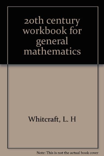 9780883130117: 20th century workbook for general mathematics