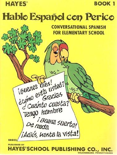 Stock image for Hablo Espanol Con Perico: Conversational Spanish Book 1 (Spanish Edition) for sale by HPB Inc.