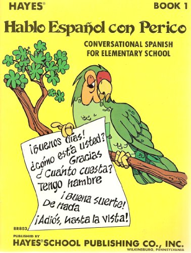 Stock image for Hablo Espanol Con Perico: Conversational Spanish Book 1 (Spanish Edition) for sale by Wonder Book