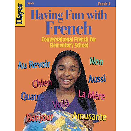 Imagen de archivo de Having Fun With French: Conversational French for Elementary School - Book 1 (French Edition) a la venta por Better World Books: West
