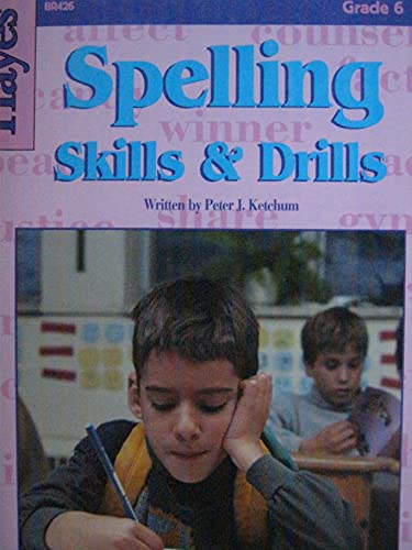 Stock image for Hayes Spelling Skills and Drills, Grade 6 (Teacher's Manual and Answer Book) for sale by ThriftBooks-Dallas