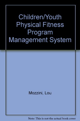 Beispielbild fr Children-Youth Physical Fitness Program Management System zum Verkauf von Better World Books