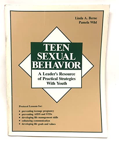 Stock image for Teen Sexual Behavior: A Leaders Resource of Practical Strategies With Youth for sale by dsmbooks