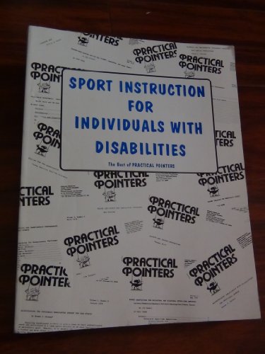 Imagen de archivo de Sports Instruction for Individuals With Disabilities: The Best of Practical Pointers a la venta por Rob the Book Man