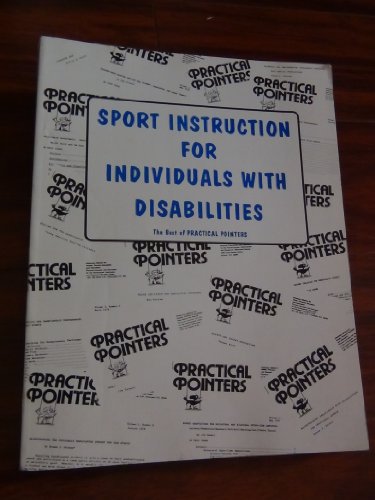 Stock image for Sports Instruction for Individuals With Disabilities: The Best of Practical Pointers for sale by Rob the Book Man