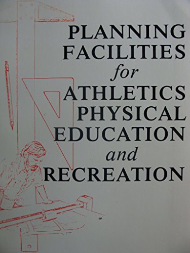 Imagen de archivo de Facility Planning for Physical Education, Recreation, and Athletics a la venta por HPB-Emerald