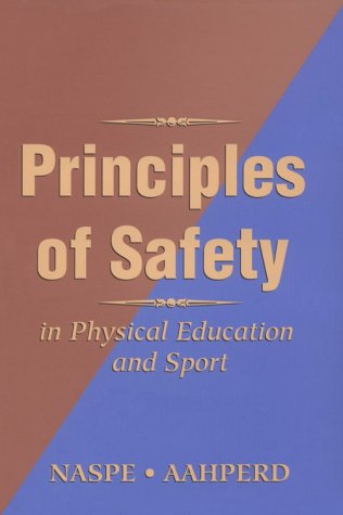 Principles of Safety in Physical Education and Sport (9780883145562) by [???]