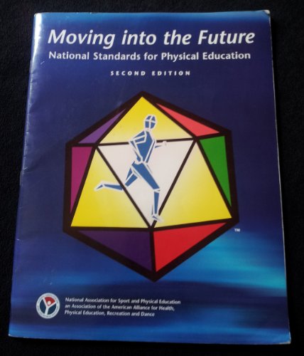 Beispielbild fr Moving Into The Future: National Standards for Physical Education zum Verkauf von Gulf Coast Books