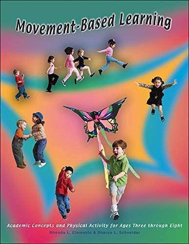 Beispielbild fr Movement-Based Learning: Academic Concepts and Physical Activity for Ages Three through Eight zum Verkauf von SecondSale