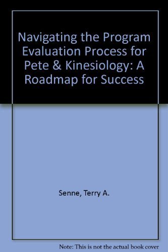 Stock image for Navigating the Program Evaluation Process for Pete & Kinesiology: A Roadmap for Success for sale by Buyback Express