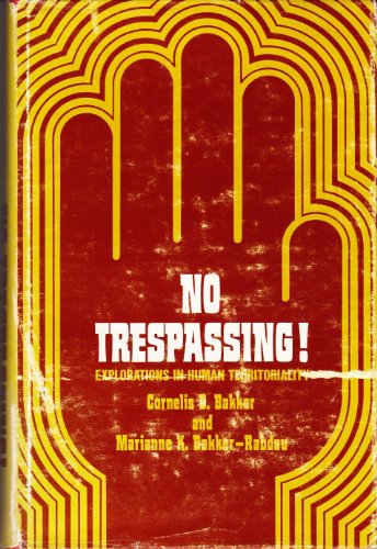 Stock image for No Trespassing! : Explorations in Human Territoriality for sale by Better World Books