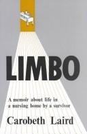 Beispielbild fr Limbo : A Memoir about Life in a Nursing Home by a Survivor zum Verkauf von Better World Books