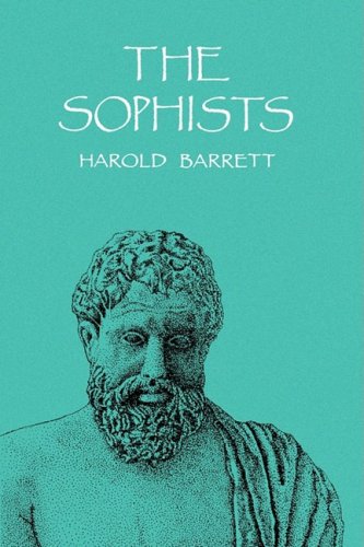 Beispielbild fr The Sophists: Rhetoric, Democracy, and Plato's Idea of Sophistry zum Verkauf von Bookmans