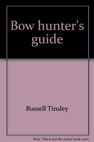 Stock image for Bow hunter's guide for sale by Half Price Books Inc.