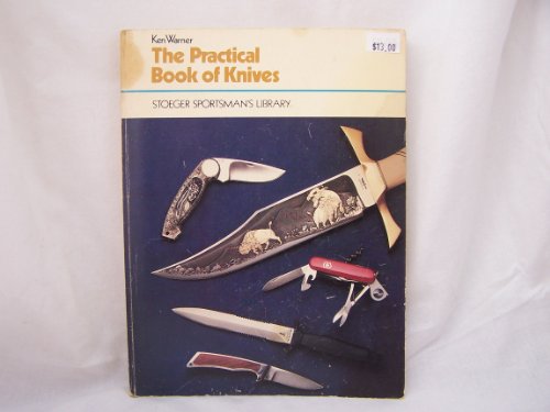 Beispielbild fr The Practical Book of Knives zum Verkauf von HPB-Emerald