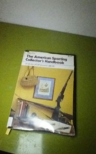 Imagen de archivo de The American Sporting Collector's Handbook a la venta por Once Upon A Time Books