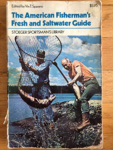 Beispielbild fr The American fisherman's fresh and salt water guide (Stoeger sportsman's library) zum Verkauf von Wonder Book