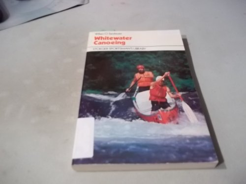 9780883170847: Whitewater Canoeing (Stoeger Sportsman's Library)