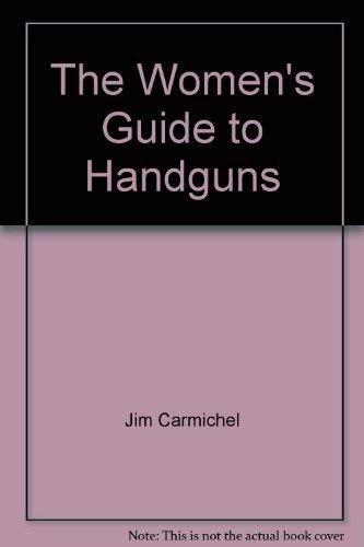 Stock image for Women's Guide to Handguns: a Primer for Safe Self-Defense for sale by First Choice Books