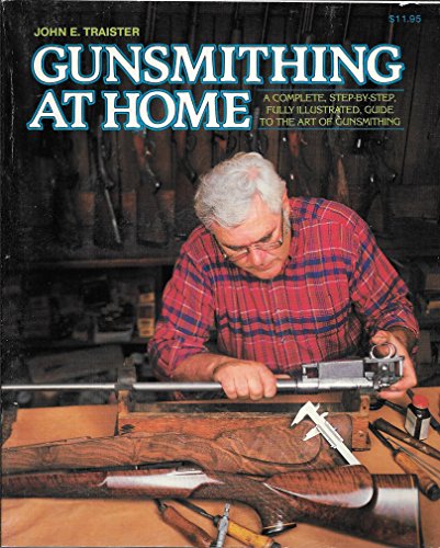 9780883171226: Gunsmithing at Home