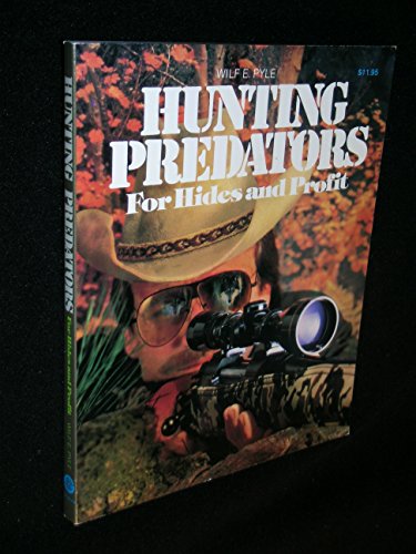 Beispielbild fr Hunting Predators for Hides and Profit zum Verkauf von Flying Danny Books