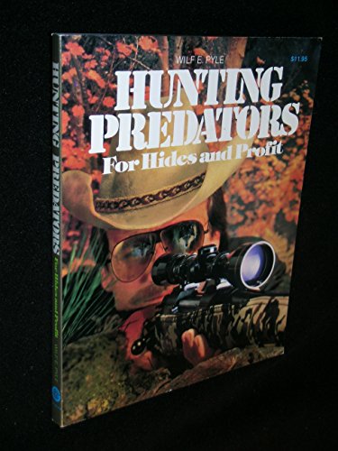 Imagen de archivo de Hunting Predators for Hides and Profit a la venta por Flying Danny Books