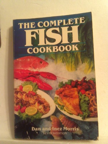 9780883171554: Complete Fish Cookbook