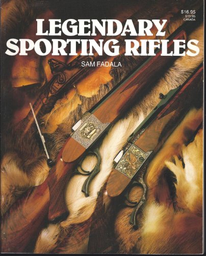 9780883171677: Legendary Sporting Rifles