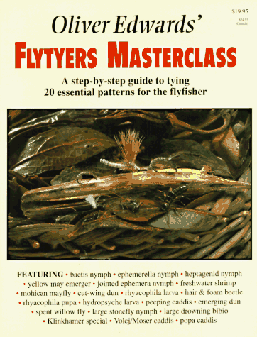 Stock image for Oliver Edwards' Flytyers Masterclass for sale by HPB-Ruby