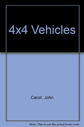 4X4 Vehicles (9780883171950) by Carroll, John