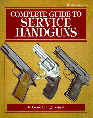 Stock image for Complete Guide to Service Handguns for sale by Front Cover Books