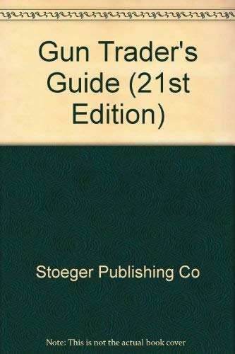 9780883172063: Gun Trader's Guide (21st Edition)
