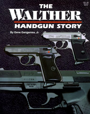 Beispielbild fr The Walther Handgun Story: A Collector's and Shooter's Guide zum Verkauf von Alplaus Books