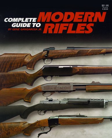 Beispielbild fr Complete Guide to Modern Rifles zum Verkauf von Wonder Book
