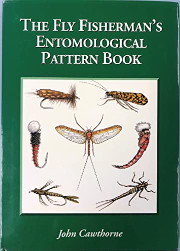 The Fly Fisherman's Entomological Pattern Book
