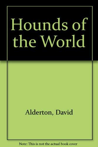 Stock image for Hounds of the World for sale by Callaghan Books South