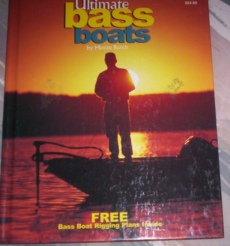 Beispielbild fr Ultimate Bass Boats (Fishing) zum Verkauf von Wonder Book
